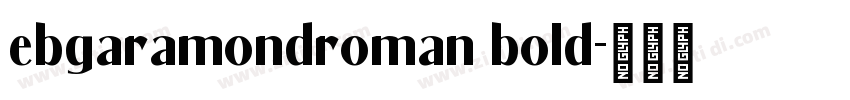 ebgaramondroman bold字体转换